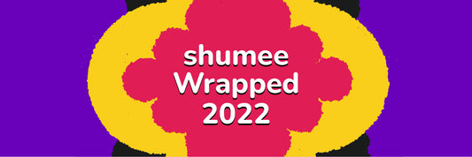 Shumee 2022 — a year of milestones and unexpected celebrations!